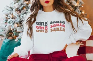 OMG Santa Christmas Morning Sweatshirt